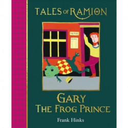 Gary the Frog Prince: Book 11 in Tales of Ramion