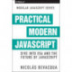 Modular JS: Practical ES6: Dive into ES6 and the Future of JavaScript