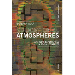 Atmospheres of Learning: How They Affect the Development of Our Children