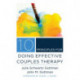 10 Principles for Doing Effective Couples Therapy