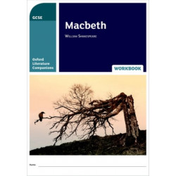 Oxford Literature Companions: Macbeth Workbook: With all you need to know for your 2022 assessments