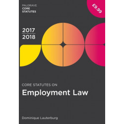 Core Statutes on Employment Law 2017-18