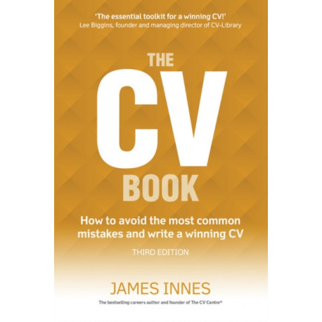 The CV Book, The: How to avoid the most common mistakes and write a winning CV