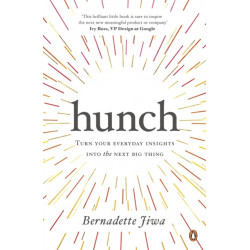 Hunch: Turn Your Everyday Insights into the Next Big Thing