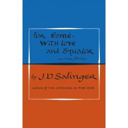 For Esme - with Love and Squalor: And Other Stories