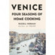 Venice: Four Seasons of Home Cooking