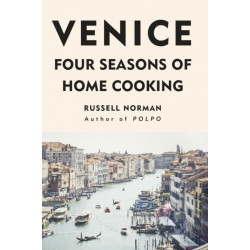 Venice: Four Seasons of Home Cooking