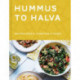 Hummus to Halva: Recipes from a Levantine Kitchen
