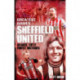 Sheffield United Greatest Games: The Blades' Fifty Finest Matches