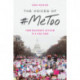 The Voices of -MeToo: From Grassroots Activism to a Viral Roar