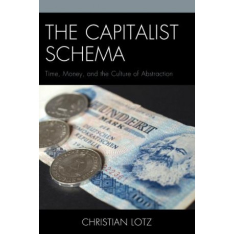 The Capitalist Schema: Time, Money, and the Culture of Abstraction