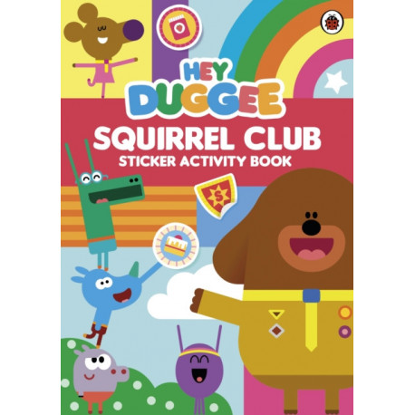 Hey Duggee: Squirrel Club Sticker Activity Book