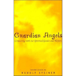 Guardian Angels: Connecting with Our Spiritual Guides and Helpers