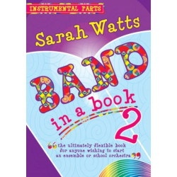 Band in a Book 2 - Instrument Parts: The Flexible Book for Anyone Wishing to Start an Ensemble