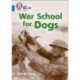 War School for Dogs: Band 16/Sapphire