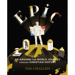 Epic: An Around-the-World Journey through Christian History