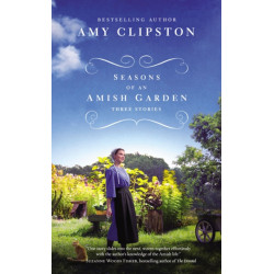 Seasons of an Amish Garden: Three Stories