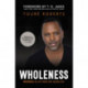 Wholeness: Winning in Life from the Inside Out