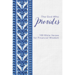 The God Who Provides: 100 Bible Verses for Financial Wisdom