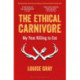 The Ethical Carnivore: My Year Killing to Eat