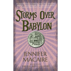 Storms over Babylon: The Time for Alexander Series