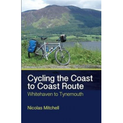 Cycling the Coast to Coast Route: Whitehaven to Tynemouth