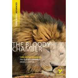 The Bloody Chamber (York Notes Advanced) - English Literature Study Guide - for 2026, 2027 exams
