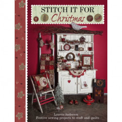 Stitch it for Christmas: Festive Sewing Projects to Craft and Quilt