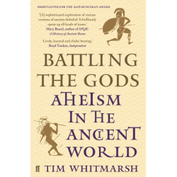 Battling the Gods: Atheism in the Ancient World
