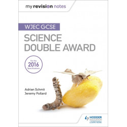 My Revision Notes: WJEC GCSE Science Double Award