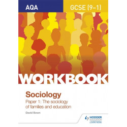 AQA GCSE (9-1) Sociology Workbook Paper 1: The sociology of families and education