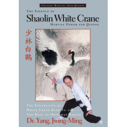 The Essence of Shaolin White Crane: Martial Power and Qigong