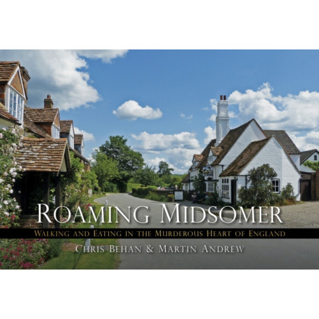 Roaming Midsomer: Walking and Eating in the Murderous Heart of England