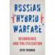 Russian 'Hybrid Warfare': Resurgence and Politicisation