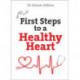 First Steps to a Healthy Heart