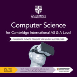 Cambridge International AS & A Level Computer Science Elevate Teacher's Resource Access Card