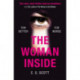 The Woman Inside: The impossible to put down crime thriller with an ending you won't see coming