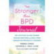 The Stronger Than BPD Journal: DBT Activities to Help You Manage Emotions, Heal from Borderline Personality Disorder, and Discover the Wise Woman Within