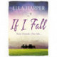 If I Fall: An unputdownable and emotional novel about love, loss and friendship
