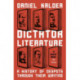 Dictator Literature: A History of Bad Books by Terrible People