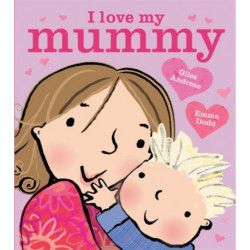 I Love My Mummy Board Book