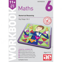 11+ Maths Year 5-7 Workbook 6: Numerical Reasoning