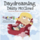 Day Dreaming Daisy McCloud: The Girl Who Wouldn't Concentrate in Class