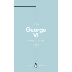 George VI (Penguin Monarchs): The Dutiful King