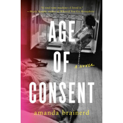 Age of Consent: A Novel