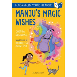 Manju's Magic Wishes: A Bloomsbury Young Reader: Purple Book Band