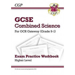 GCSE Combined Science OCR Gateway Exam Practice Workbook - Higher