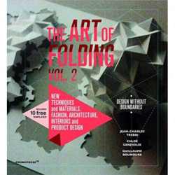 The Art of Folding 2: New Techniques and Materials. Fashion, Architecture, Interiors and Product Design