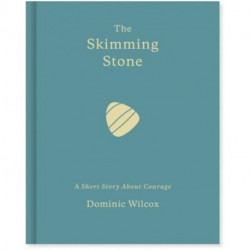 The Skimming Stone: A short story about courage