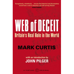 Web Of Deceit: Britain's Real Foreign Policy